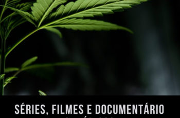 Séries, Filmes e Documentário Canábicos